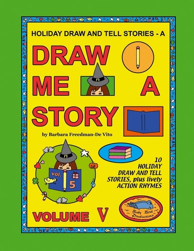Holiday Draw and Tell Stories Draw Me a Story Volume V