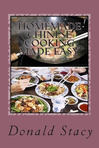Homemade Chinese Cooking Made Easy