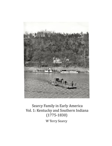 Searcy Family in Early America Vol 1 Kentucky and Southern Indiana (1775-1830)