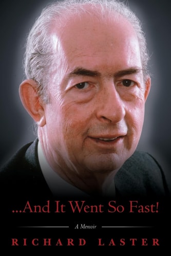 ...And It Went So Fast! A Memoir
