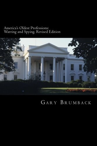America's Oldest Professions Warring and Spying. Revised Edition