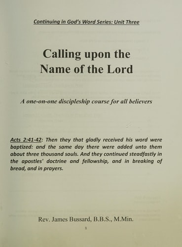 Calling Upon the Name of the Lord A One-On-one Discipleship Course for All Believers