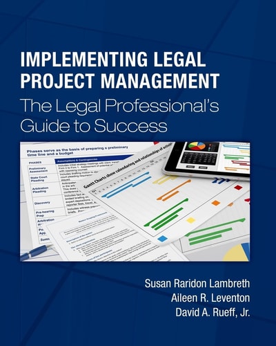 Implementing Legal Project Management The Legal Professional's Guide to Success