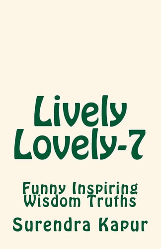 Lively Lovely-7 Pleasing Inspiring Wisdom Truths