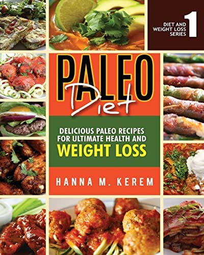 Paleo Diet Delicious Paleolithic Recipes For Ultimate Health And Weight Loss
