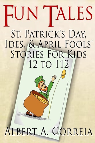 Fun Tales St. Patrick's Day, Ides and April Fools' Day Stories