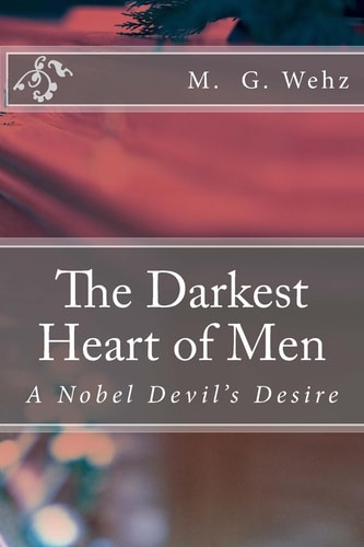 The Darkest Heart of Men A Nobel Devil's Desire
