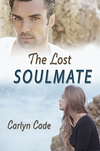 The Lost Soulmate ... a Forever Love Story
