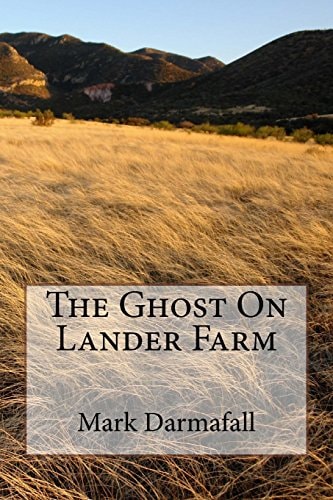The Ghost On Lander Farm