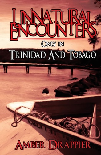 Unnatural Encounters Only in Trinidad and Tobago