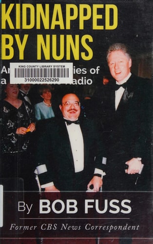 Kidnapped by Nuns And Other Stories from a Life on the Radio