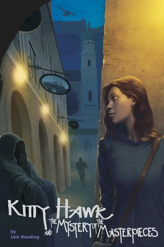Kitty Hawk and the Mystery of the Masterpieces Book Five of the Kitty Hawk Flying Detective Agency Series