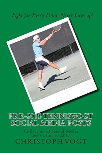 Pre-2015 TennisVogt Social Media Posts Collection of Social Media Posts Prior To 2015