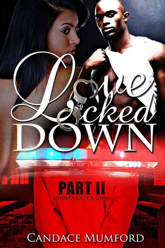 Love Locked Down 2 ( Dana's Got a Gun )