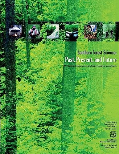 Southern Forest Science Past, Present, and Future