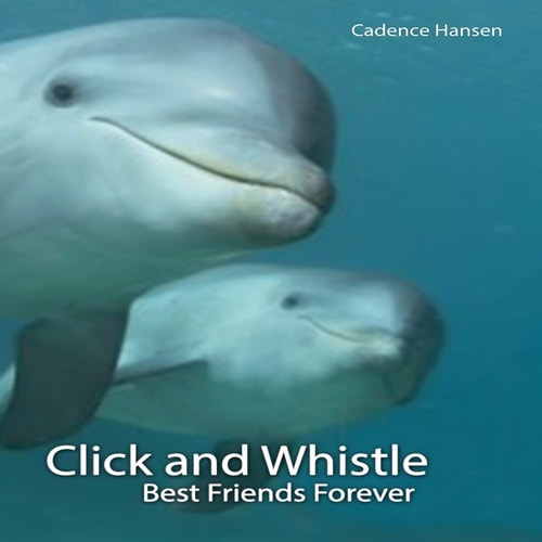 Click and Whistle Best Friends Forever