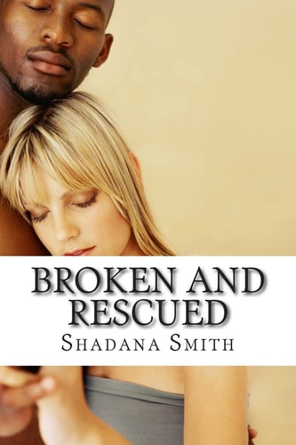 Broken And Rescued
