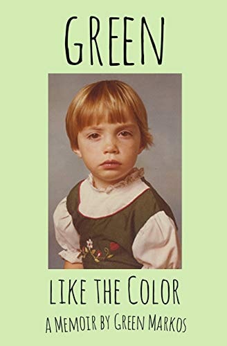 Green Like the Color A Memoir