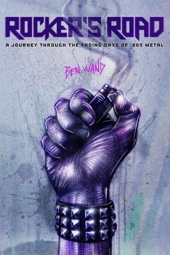 Rocker's Road A Journey Through the Fading Days of 80s Metal