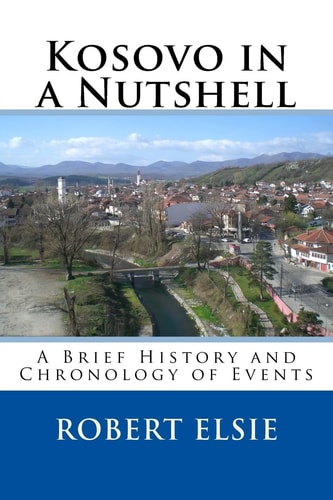 Kosovo in a Nutshell A Brief History and Chronology of Events