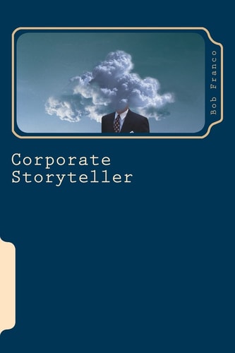 Corporate Storyteller The Art of Noticing Things