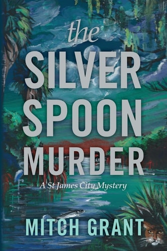 The Silver Spoon Murder A St James City Mystery