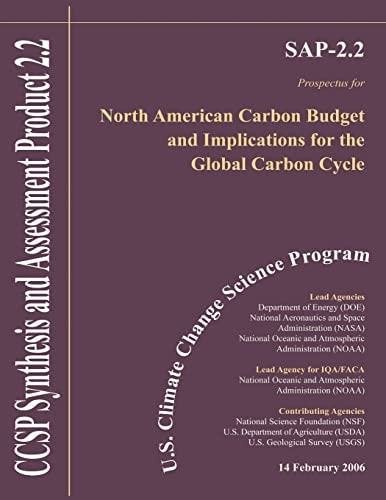 North American Carbon Budget and Implications for the Global Carbon Cycle U. S. Climate Change Science Program Prospectus for Synthesis and Assessment Product 2. 2