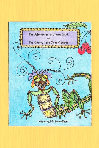 The Adventures of Jimmy Frank The Cherry Tree Stick Monster