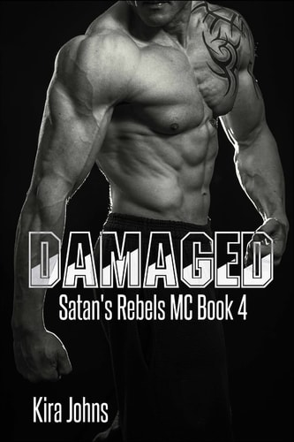 Damaged Satan's Rebels MC Book 4