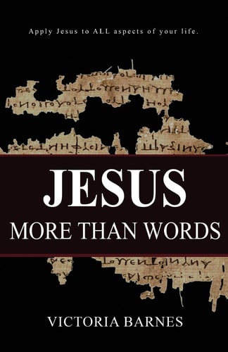 Jesus More Than Words