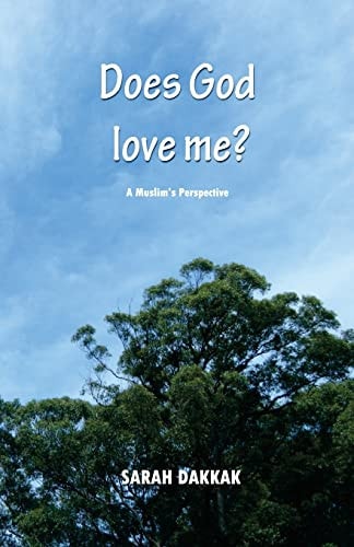 Does God Love Me? A Muslim's Perspective