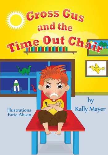 Gross Gus and the TIME OUT Chair! (Illustrated Picture Book for Ages 3-8) Teaches Your Child the Value of Cooperation-Beginner Readers/Bedtime Stories/Social Skills