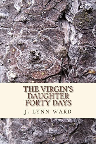 The Virgin's Daughter Forty Days