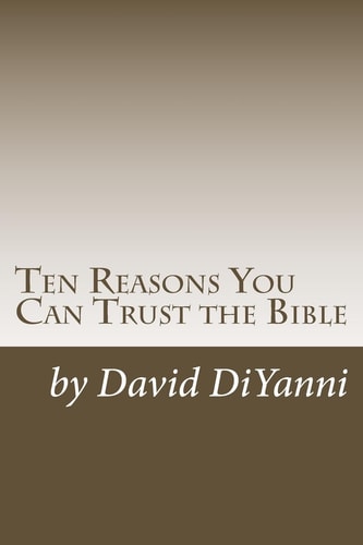 Ten Reasons You Can Trust the Bible