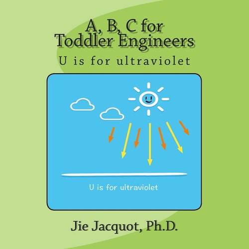 A, B, C for Toddler Engineers U Is for Ultraviolet