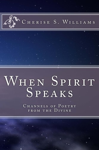 When Spirit Speaks Channels of Poetry from the Divine