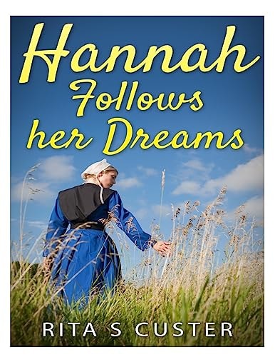 Hannah Follows Her Dreams