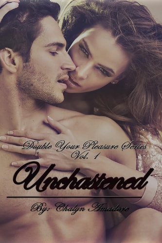 UnChastened Double Your Pleasure Series