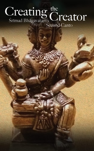 Creating the Creator Srimad Bhagavatam's Second Canto