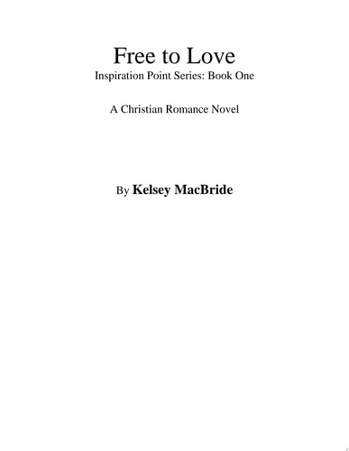 Free to Love An Exciting Clean & Wholesome Contemporary Romance