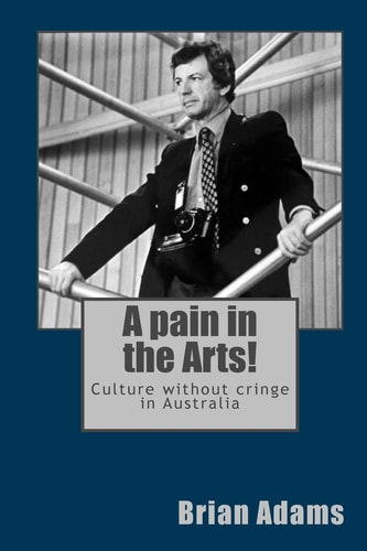A Pain in the Arts! Culture Without Cringe in Australia