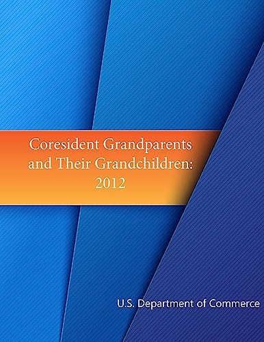 Coresident Grandparents and Their Grandchildren 2012