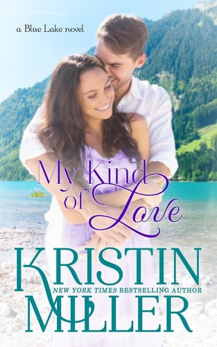 My Kind of Love A Blue Lake Novel