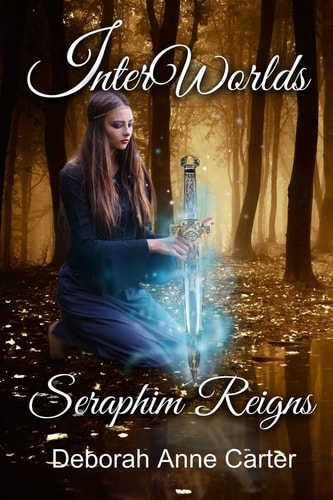 InterWorlds... Seraphim Reigns