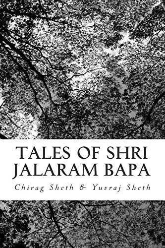 Tales of Shri Jalaram Bapa Jalaram Bapa Ni Katha. True Life Tales of Shri Jalaram Bapa. These Are Real Life Short Stories of Shri Jalaram Bapa. These Are the Miracles Performed by Him. These Stories Are Passed on from Generations to Generations and Have T