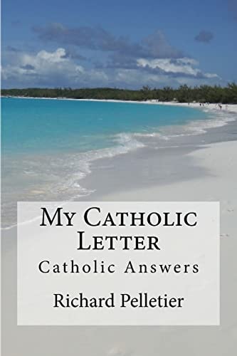My Catholic Letter Catholic Answers