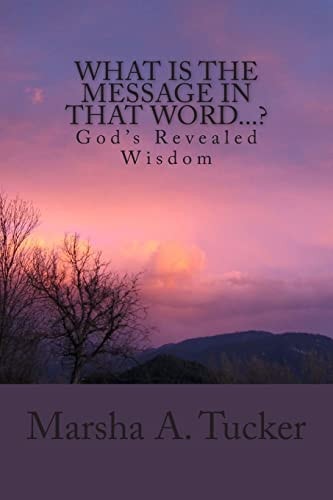 What Is The Message In That Word...? God's Revealed Wisdom