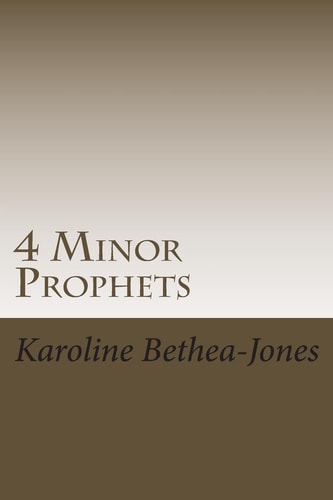 4 Minor Prophets Amos, Joel, Obadiah, Jonah