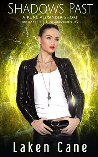 Shadows Past A Rune Alexander Short. Book 5.5 of the Rune Alexander Series.