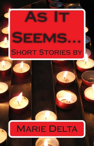 As It Seems... Short Stories